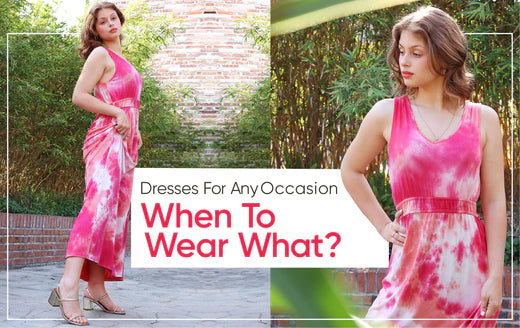 Best Women’s Dresses for Any Occasion: When to Wear What?