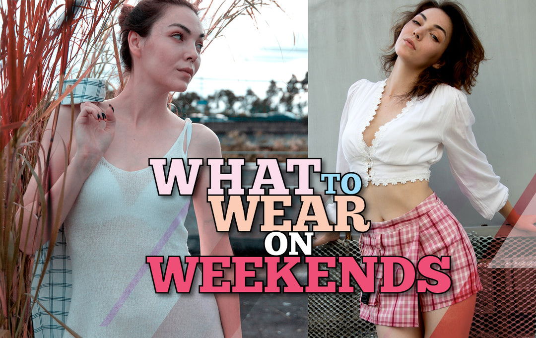 What to Wear on Weekends